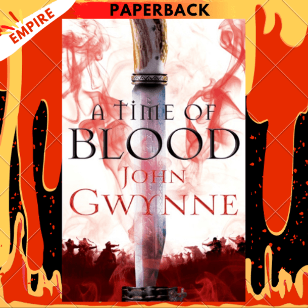 A Time of Blood by John Gwynne