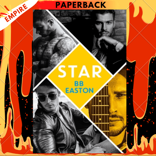 Star : by the bestselling author of Sex/Life: 44 chapters about 4 men by BB Easton