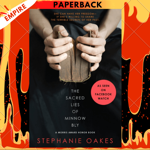 The Sacred Lies of Minnow Bly by Stephanie Oakes