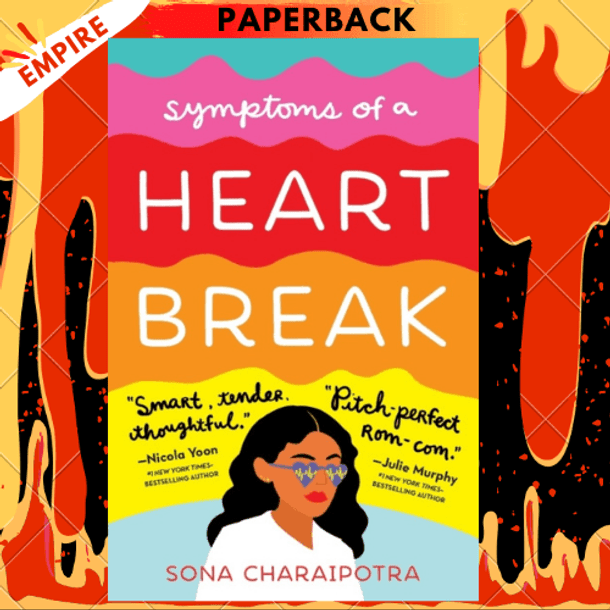 Symptoms of a Heartbreak by Sona Charaipotra