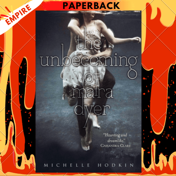 The Unbecoming of Mara Dyer by Michelle Hodkin