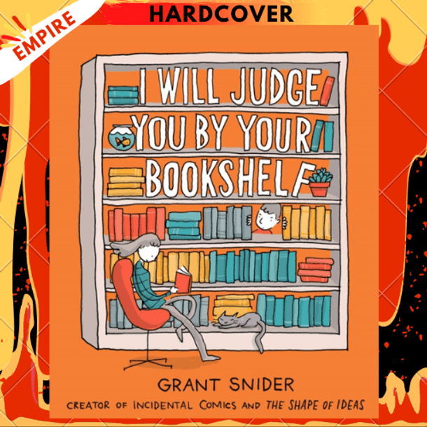 I Will Judge You by Your Bookshelf by Grant Snider