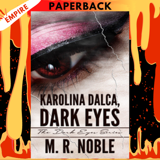 Karolina Dalca, Dark Eyes by M. R. Noble