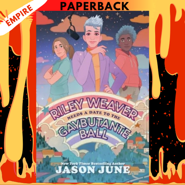 Riley Weaver Needs a Date to the Gaybutante Ball by Jason June Riley Weaver Needs a Date to the Gaybutante Ball by Jason June