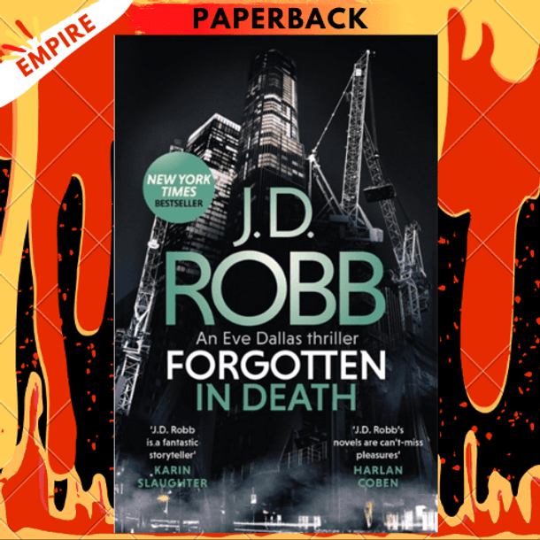 Forgotten In Death: An Eve Dallas thriller (In Death 53) by J.D. Robb