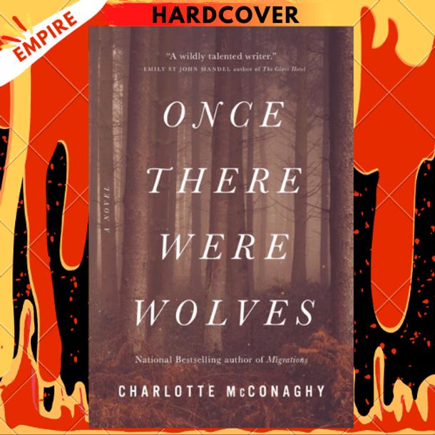 Once There Were Wolves by Charlotte McConaghy