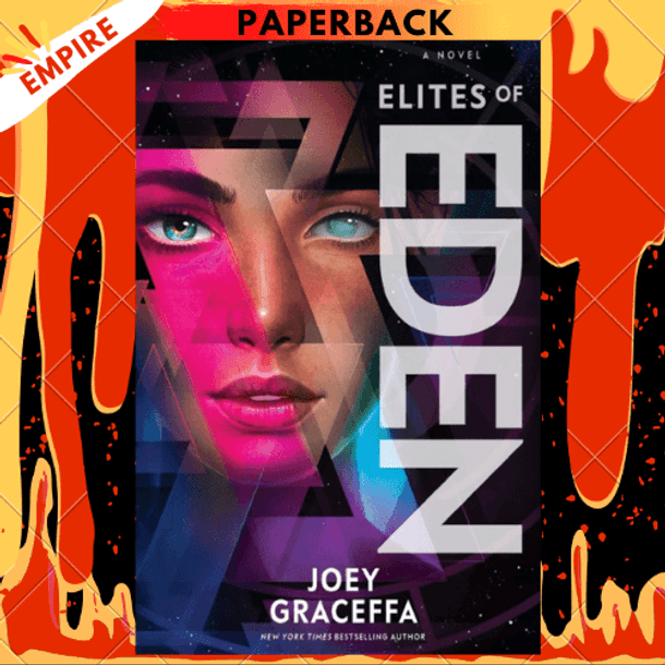 Elites of Eden : A Novel by Joey Graceffa