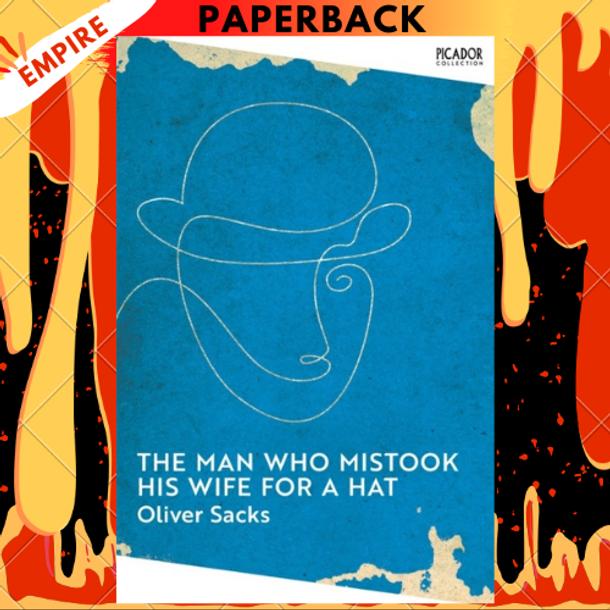 The Man Who Mistook His Wife for a Hat by Oliver Sacks