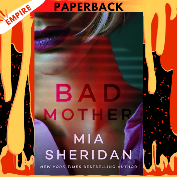 Bad Mother by Mia Sheridan