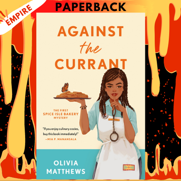 Against the Currant: A Spice Isle Bakery Mystery by Olivia Matthews