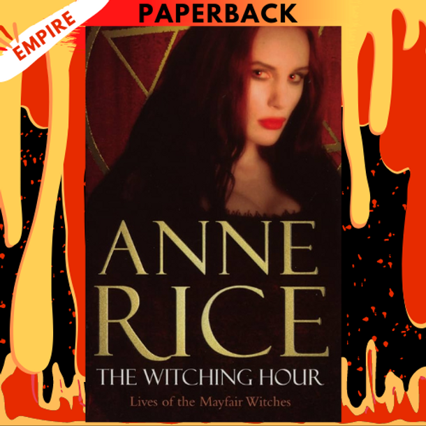The Witching Hour by Anne Rice