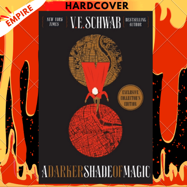 A Darker Shade of Magic Collector's Edition : A Novel : 1 by V.E. Schwab