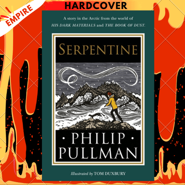 Serpentine : A short story from the world of His Dark Materials and The Book of Dust by Philip Pullman