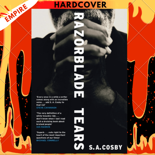 Razorblade Tears: The Sunday Times Thriller of the Month from the author of BLACKTOP WASTELAND by S.A. Cosby