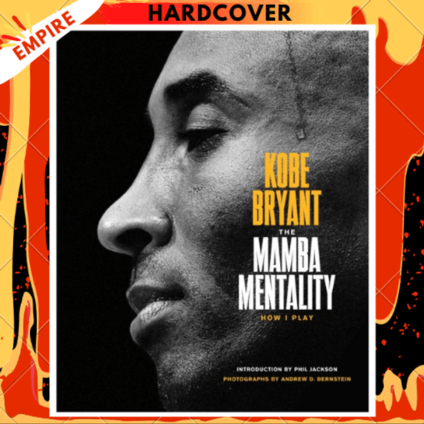 The Mamba Mentality: How I Play by Kobe Bryant
