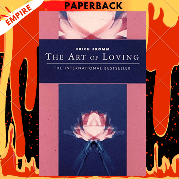 The Art of Loving by Erich Fromm