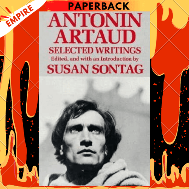 Antonin Artaud : Selected Writings by Antonin Artaud