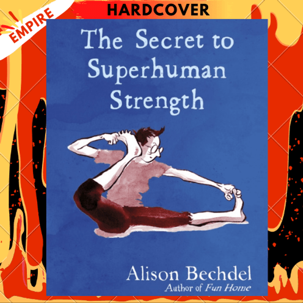 The Secret to Superhuman Strength by Alison Bechdel