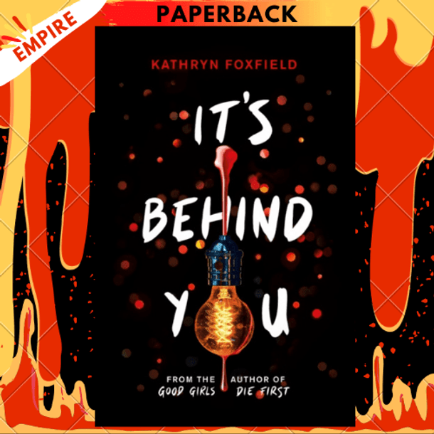 It's Behind You (the new read-in-one-sitting thriller by author of bestselling Good Girls Die First) by Kathryn Foxfield