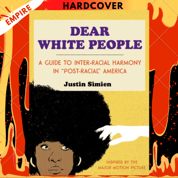 Dear White People by Justin Simien