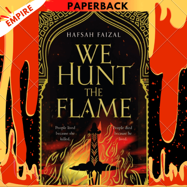 We Hunt the Flame by Hafsah Faizal