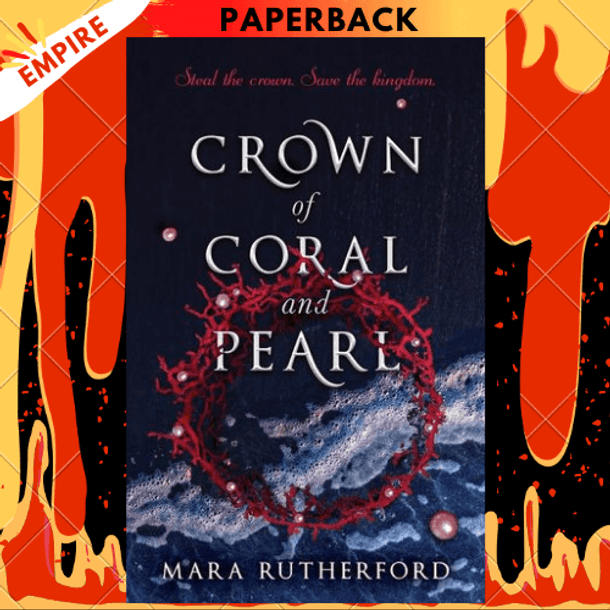 Crown of Coral and Pearl by Mara Rutherford