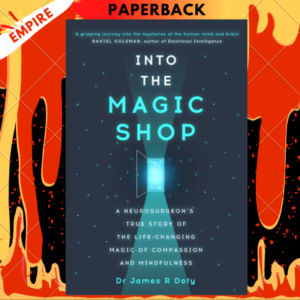 Into the Magic Shop by Dr James Doty