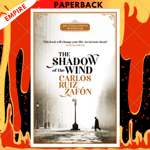 The Shadow of the Wind : The Cemetery of Forgotten Books 1 by Carlos Ruiz Zafon