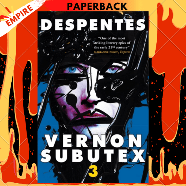 Vernon Subutex Three by Virginie Despentes