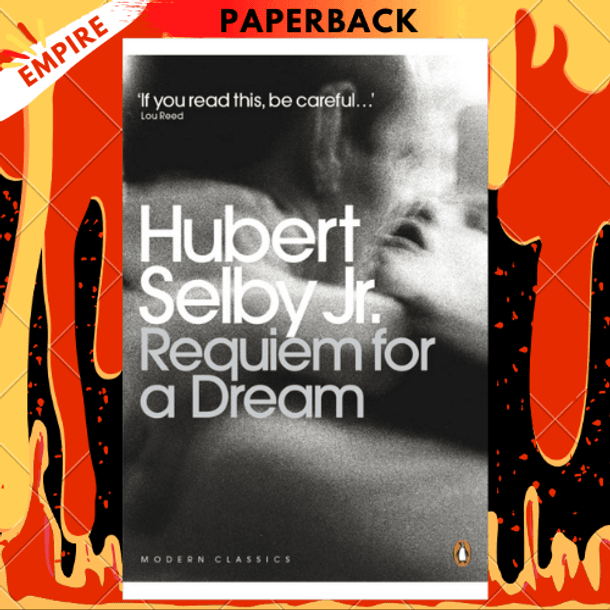 Requiem for a Dream by Hubert Selby Jr.