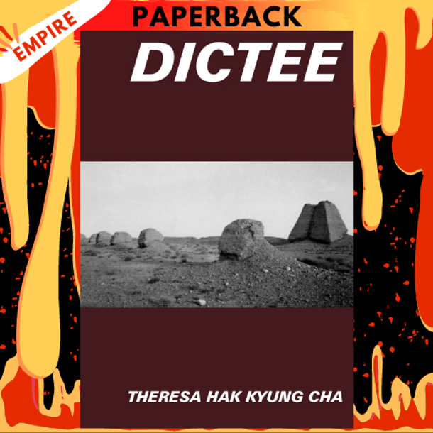 Dictee by Theresa Hak Kyung Cha Dictee by Theresa Hak Kyung Cha