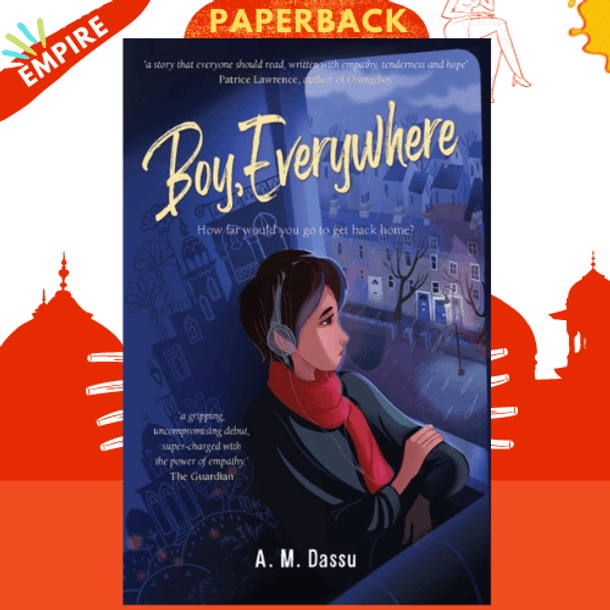 Boy, Everywhere by A.M. Dassu