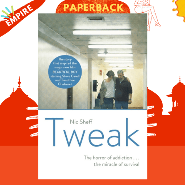 Tweak : Growing up on Crystal Meth by Nic Sheff
