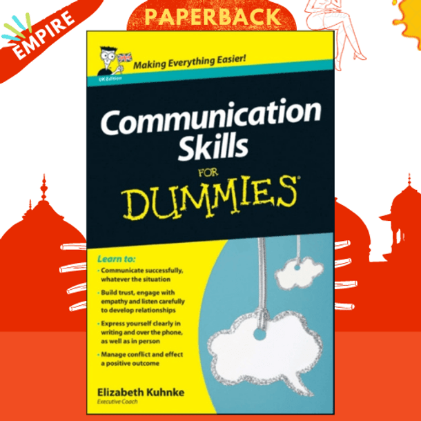 Communication Skills For Dummies by Elizabeth Kuhnke