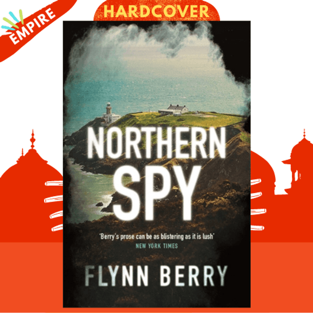 Northern Spy : A Reese Witherspoon's Book Club Pick by Flynn Berry