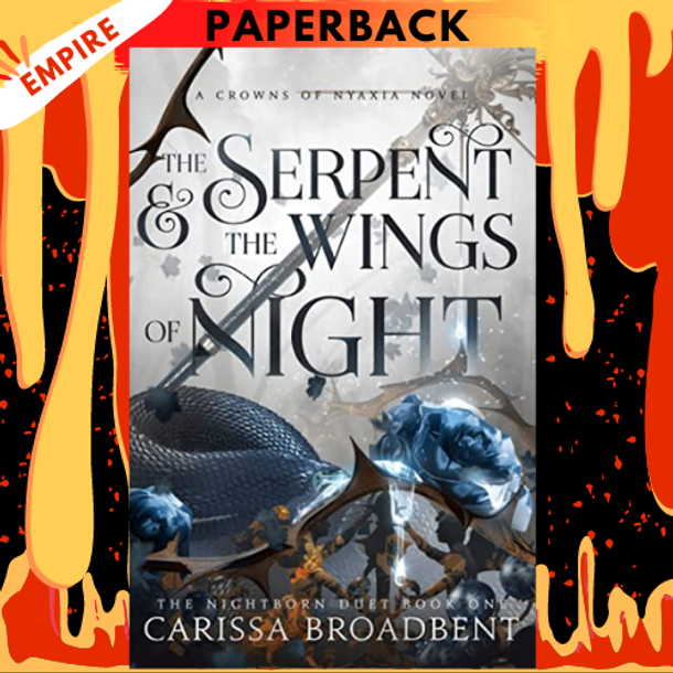 The Serpent and the Wings of Night by Carissa Broadbent