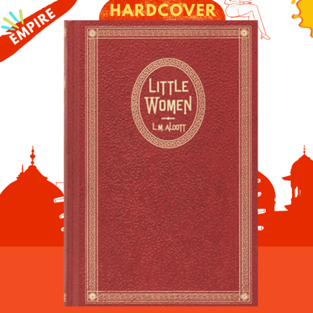 Little Women : The Original Classic Novel Featuring Photos from the Film! by Louisa May Alcott