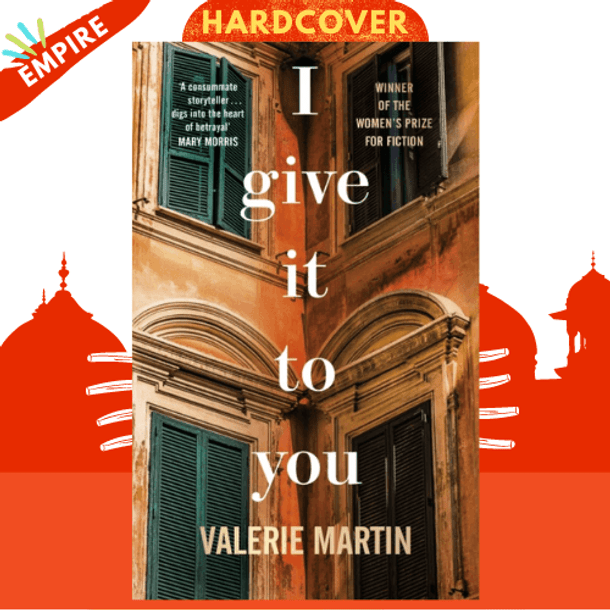 I Give It To You by Valerie Martin
