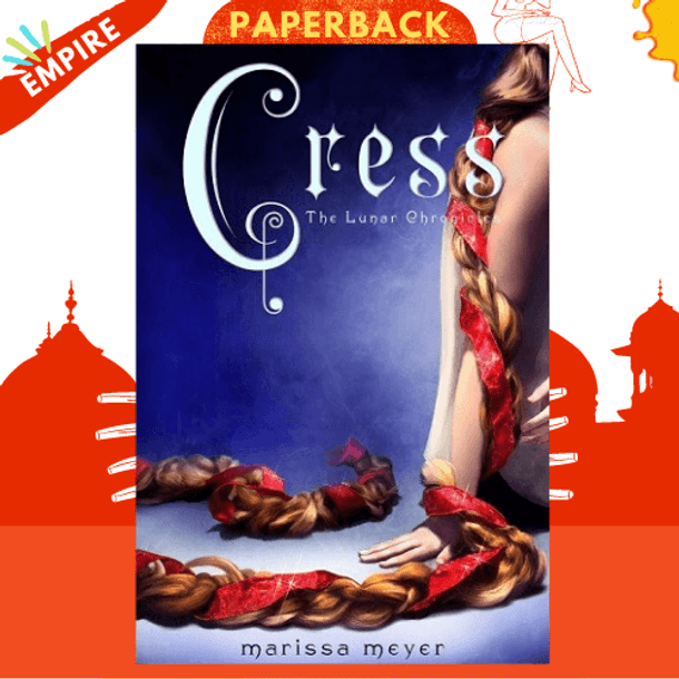 Cress (The Lunar Chronicles Book 3) by Marissa Meyer