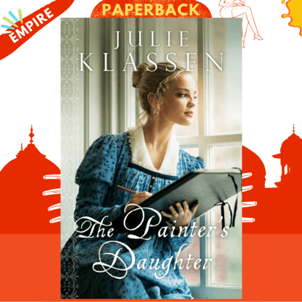 The Painter's Daughter by Julie Klassen