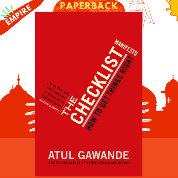 The Checklist Manifesto : How To Get Things Right by Atul Gawande