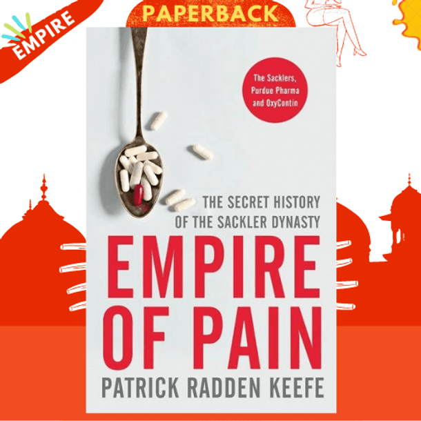 Empire of Pain by Patrick Radden Keefe