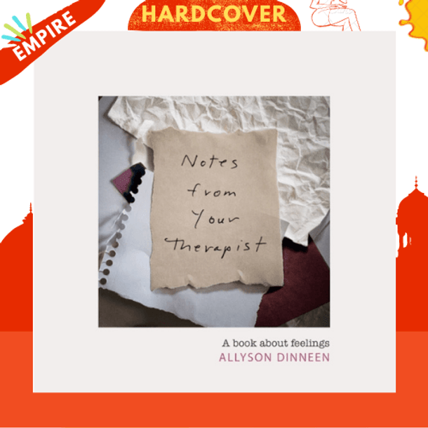 Notes From Your Therapist : A Book About Feelings by Allyson Dinneen