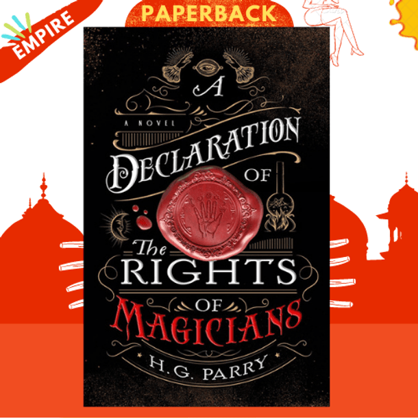 A Declaration of the Rights of Magicians : The Shadow Histories, Book One by H.G. Parry