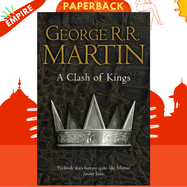 A Clash of Kings (Reissue) : Book 2 by George R.R. Martin