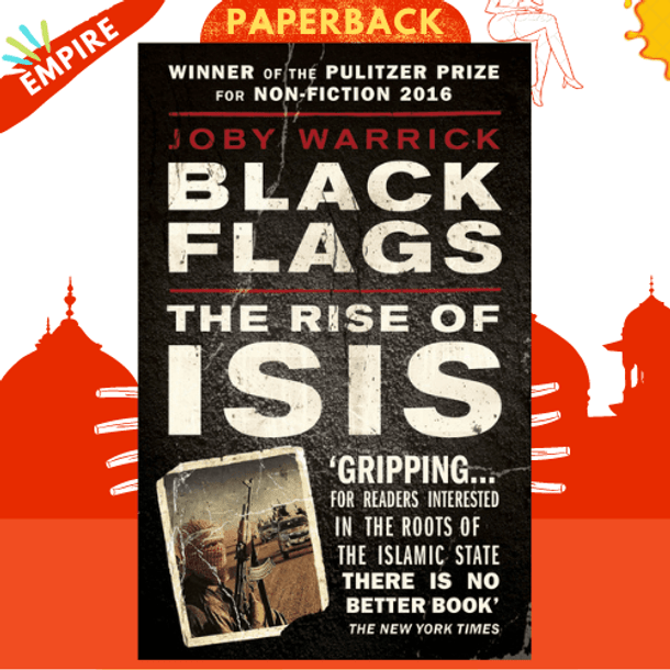 Black Flags : The Rise of ISIS by Joby Warrick