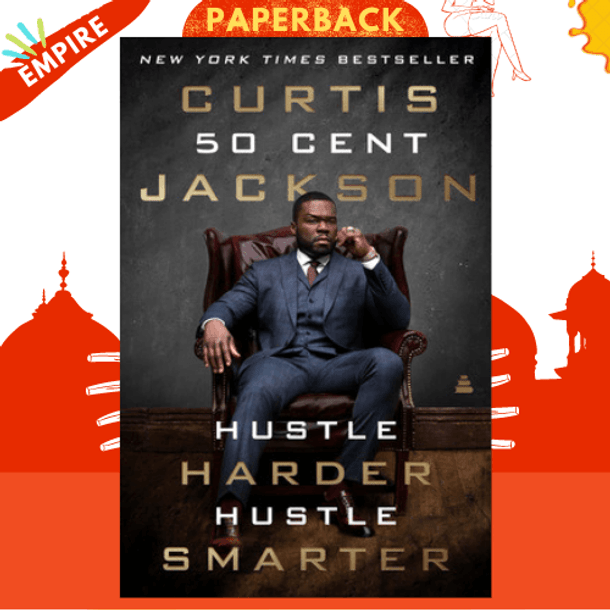 Hustle Harder, Hustle Smarter by Curtis "50 Cent" Jackson
