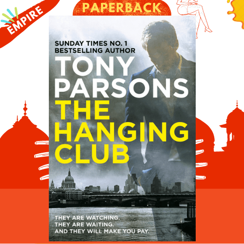 The Hanging Club : (DC Max Wolfe) by Tony Parsons