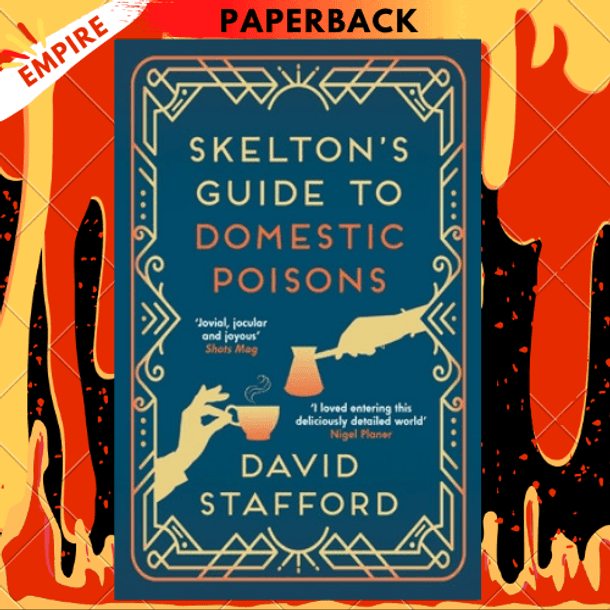Skelton's Guide to Domestic Poisons by David Stafford