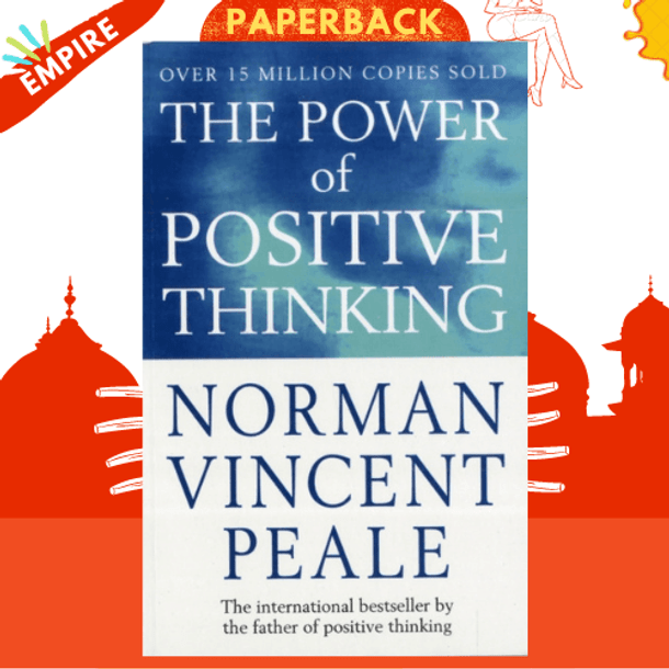 The Power Of Positive Thinking by Dr.Norman Vincent Peale